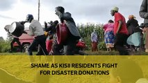 Shame as Kisii residents fight for disaster donations