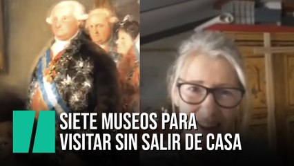 Siete museos para visitar sin salir de casa