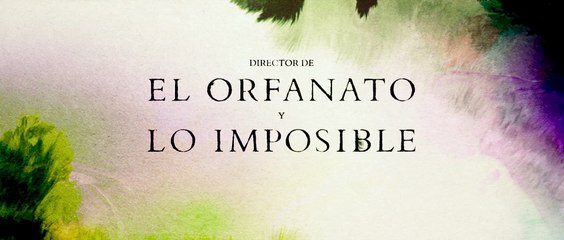 Un monstruo viene a verme - Tráiler final español