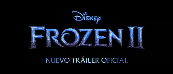 Frozen II - 2º teaser tráiler español (doblado)