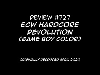 Review 727 - ECW Hardcore Revolution (GBC)