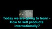 how to sell products internationally 2020 | International marketing tips | International business | International marketing strategy |