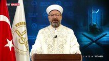 Diyanet İşleri Başkanı Erbaş'tan Kadir Gecesi mesajı