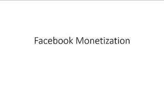 Facebook Monetization Strategies , Overview Video - 01