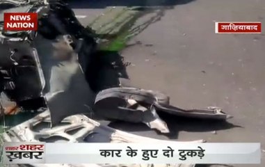 Ghaziabad: Major road accident at NH-58 near Modinagar, car teared apart into two pieces