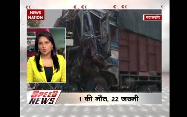 Speed News: Bus and truck collide in Pathankot; 1 dead, 22 injured