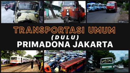 Transportasi Umum yang Sempat Jadi Primadona Warga Ibu Kota