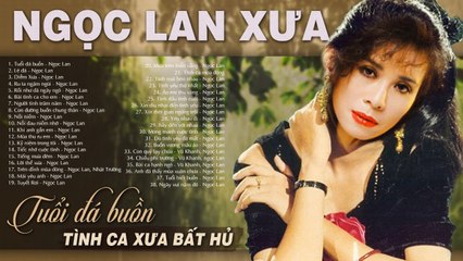 Tuổi đá buồn, Lệ Đá - 189 Tình Ca Xưa Ngọc Lan Bất Hủ - Nhạc Phòng Trà Lãng mạn nghe là nghiện