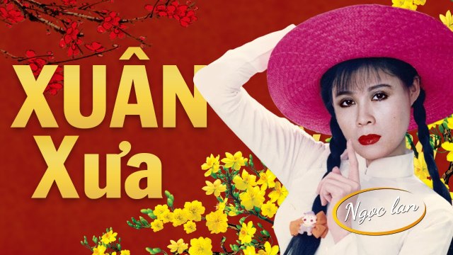 NHẠC XUÂN XƯA Ngọc Lan, Tuấn Vũ, Giao Linh Nhạc Tết Hải Ngoại Danh Ca Hội Tụ Nghe Là Thấy Xuân Về