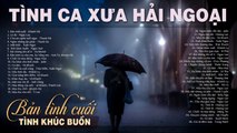 BẢN TÌNH CUỐI - 196 TÌNH CA XƯA Bất Hủ Hải Ngoại -  Rất Hiếm Người Từng Được Nghe Tình Khúc Này