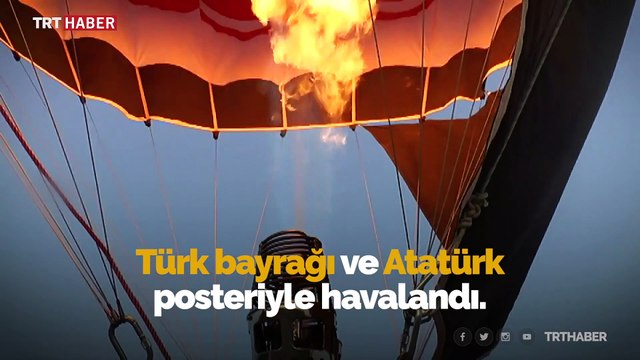 Türkiye'nin ilk yerli sıcak hava balonundan 19 Mayıs'a özel uçuş