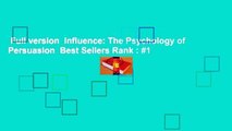 Full version  Influence: The Psychology of Persuasion  Best Sellers Rank : #1