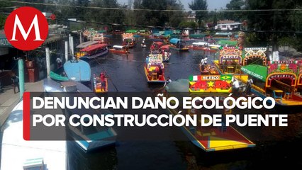 Juez ordena suspender puente en Xochimilco