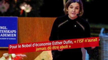 Pour le Nobel d'économie Esther Duflo, « l'ISF n'aurait jamais dû être aboli »