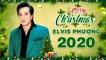 Nhạc Giáng Sinh Hải Ngoại 2020 ELVIS PHƯƠNG Hay Nhất - LK Noel Đêm Thánh Vô Cùng Mừng Sinh Nhật Chúa