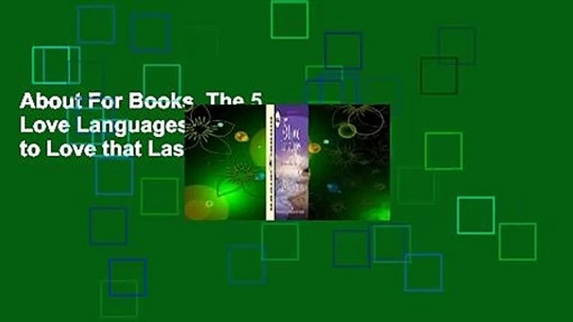 About For Books The 5 Love Languages: The Secret to Love that Lasts Complete