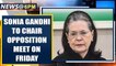 Coronavirus: Sonia Gandhi to chair opposition meet on friday on plight of migrants | Oneindia News