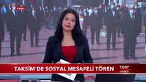 Taksim'de Sosyal Mesafeli Tören