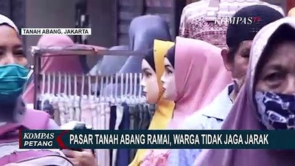 Download Video: Padahal Masih PSBB, Pasar Tanah Abang Tetap Ramai dan Padat