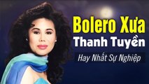 Thanh Tuyền Bolero Xưa Gây Nức Lòng Người Hâm Mộ Âm Nhạc Hải Ngoại  99 Ca Khúc Hay Nhất Sự Nghiệp