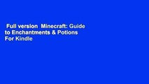 Full version  Minecraft: Guide to Enchantments & Potions  For Kindle