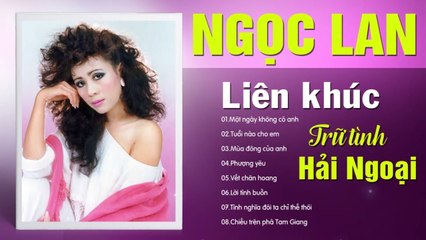 NGỌC LAN "NỮ HOÀNG TÌNH CA" - RÙNG MÌNH KHI NGHE TÌNH CA HẢI NGOẠI SANG TRỌNG HAY NHẤT SỰ NGHIỆP