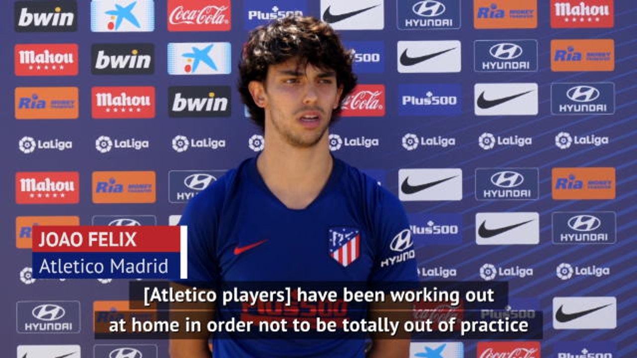 Atletico players training to keep form ahead of season restart - Joao Felix