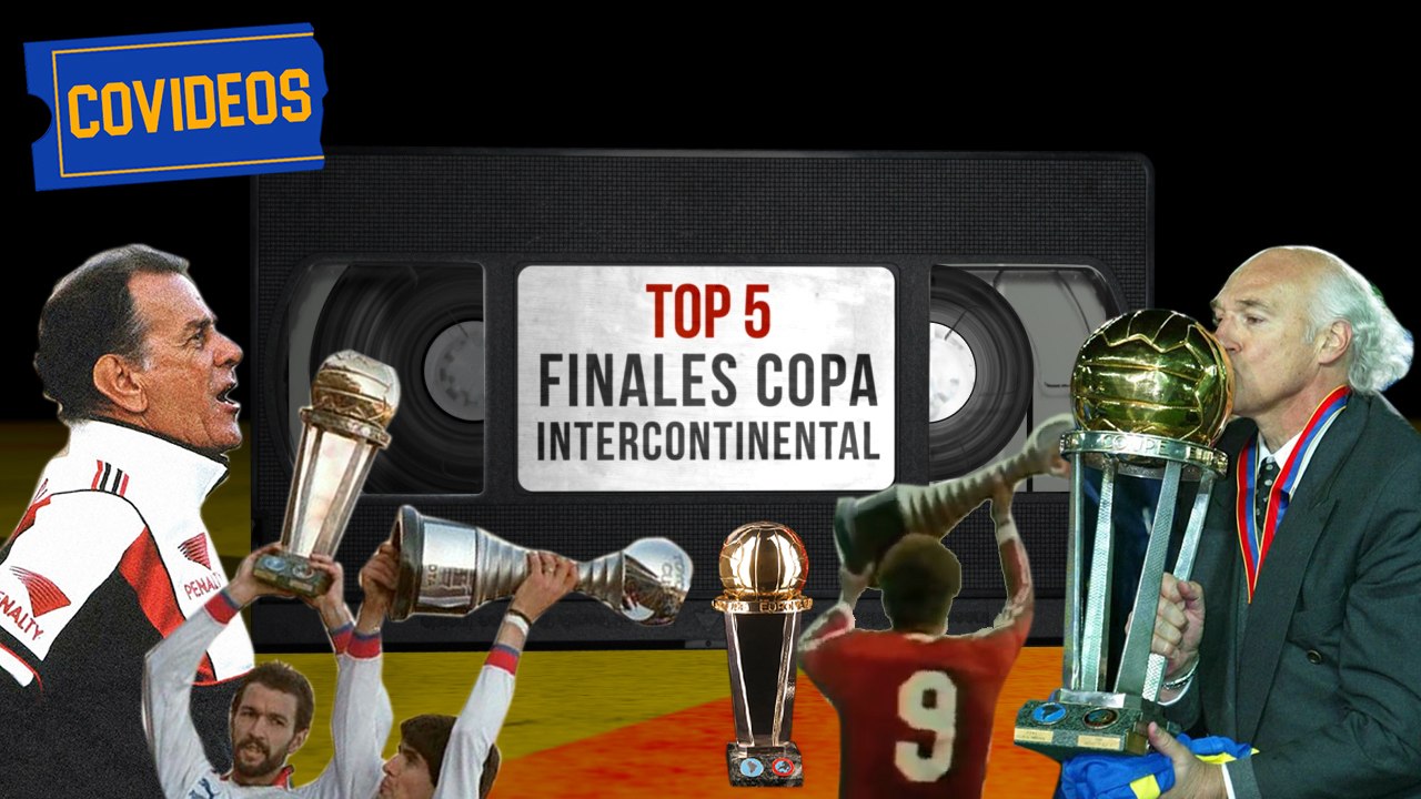 CoVideos 05 - Top 5 Finales Copa Intercontinental