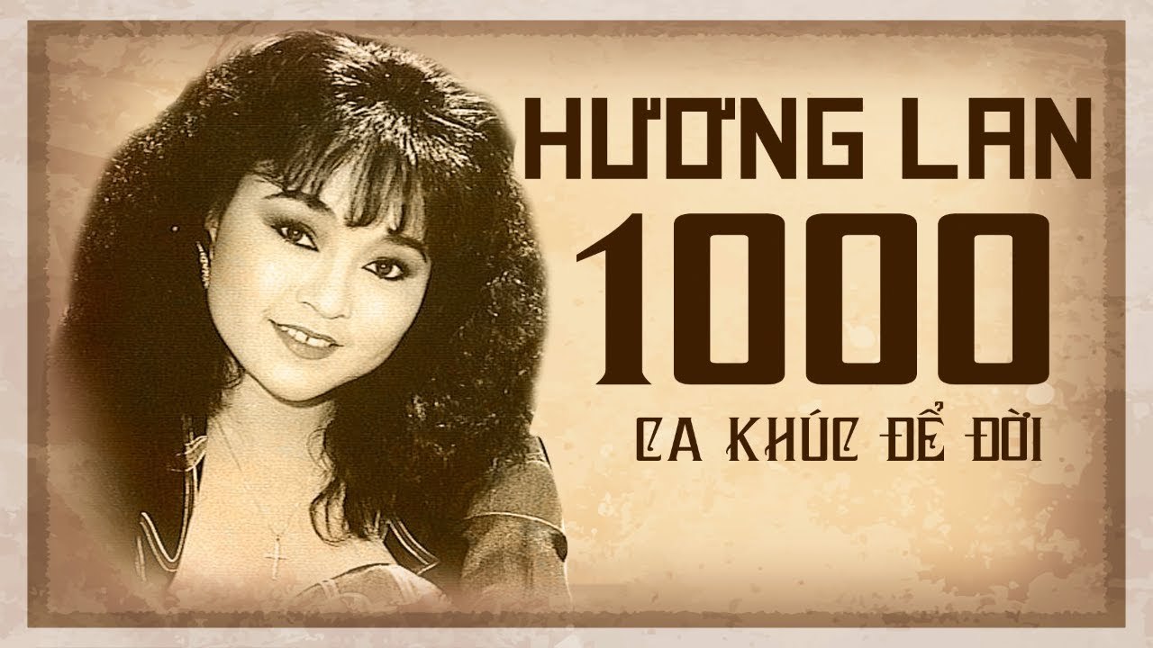 HƯƠNG LAN 1000 CA KHÚC ĐỂ ĐỜI - LK NHẠC VÀNG TRỮ TÌNH HẢI NGOẠI THẬP NIÊN 90 SIÊU HAY