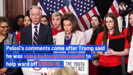 Pelosi Says Trump Should Avoid Hydroxychloroquine Due to His Weight