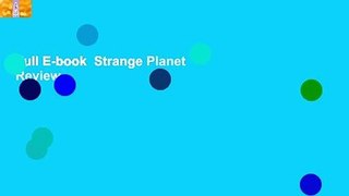 Full E-book  Strange Planet  Review
