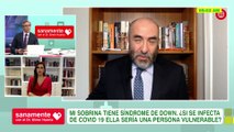 #SanamenteConElDrHuerta - ¿Mi sobrina con síndrome de down es una persona vulnerable al COVID-19?