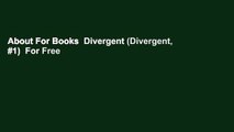 About For Books  Divergent (Divergent, #1)  For Free