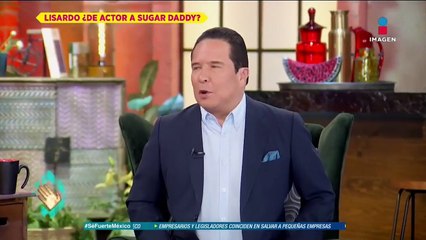 ¡Lisardo revela que ya ha sido &#039;Sugar Daddy&#039;!