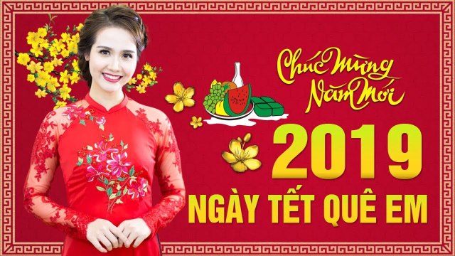 Liên Khúc NGÀY TẾT QUÊ EM - Nhạc Xuân 2019 Hay Nhất - Nhạc Tết Nguyên Đán Lan Tỏa Không Khí Đón Xuân