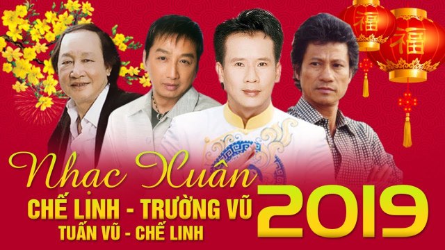 NHẠC XUÂN XƯA CHẾ LINH DUY KHÁNH TRƯỜNG VŨ TUẤN VŨ HAY NHẤT LAN TỎA KHÔNG KHÍ ĐÓN XUÂN KỶ HỢI 2019