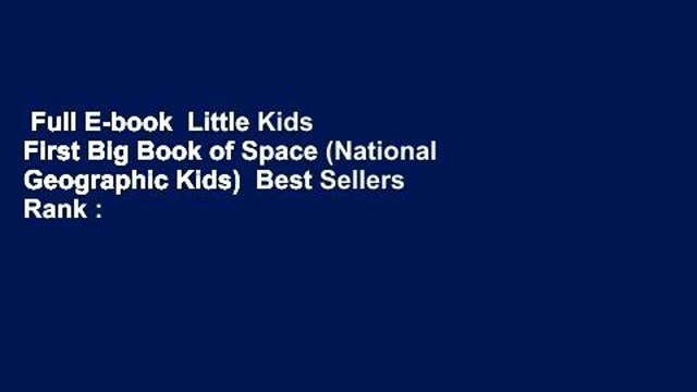 Full E-book Little Kids First Big Book of Space (National Geographic Kids) Best Sellers Rank :