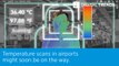 The TSA is preparing to add temperature screening at U.S. airports