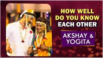 Akshay And Yogita Wedding | How Well Akshay and Yogita Know Each Other | Akshay Waghmare, Yogita Gawli