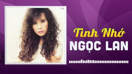 TÌNH NHỚ - NGỌC LAN