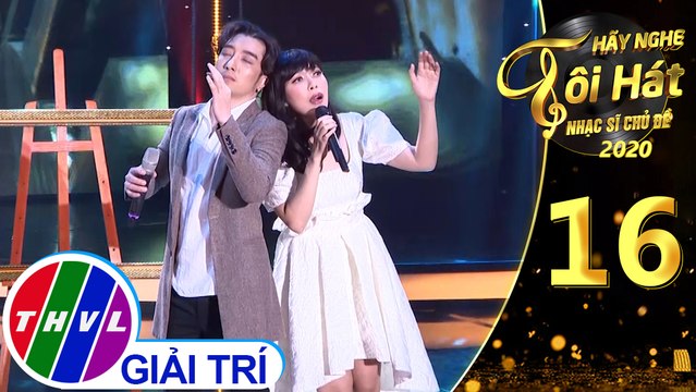 Hãy nghe tôi hát - Nhạc sĩ chủ đề Mùa 2 | Tập 16: Còn Gì Nữa Đâu, Yêu Là Chết Ở Trong Lòng - Tuyết Mai, Vũ Phương