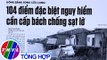 Đồng bằng sông Cửu Long:104 điểm đặc biệt nguy hiểm cần cấp bách chống sạt lở - Điểm báo (29/5/2020)