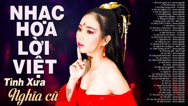 Tình Xưa Nghĩa Cũ, 999 Đóa Hồng - NHẠC HOA LỜI VIỆT XƯA Jimmy Nguyễn, Tú Quyên, Minh Tuyết 7X 8X 9X