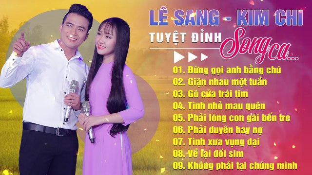 Lê Sang v? Kim Chi - LK Song Ca Bolero Trữ Tình Hay Nức Nở Con Tim