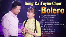 Lê Sang Kim Chi MỚI NHẤT 2019 - Giận Nhau Một Tuần  Lk Song Ca Bolero Nghe Phát Mê