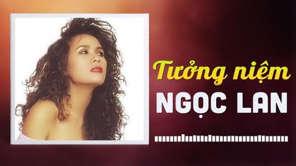 NGỌC LAN - TƯỞNG NIỆM