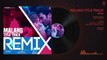 REMIX-  Malang (Title Track) Audio - DJ YOGII - Ved Sharma - Aditya Roy Kapur, Disha Patani