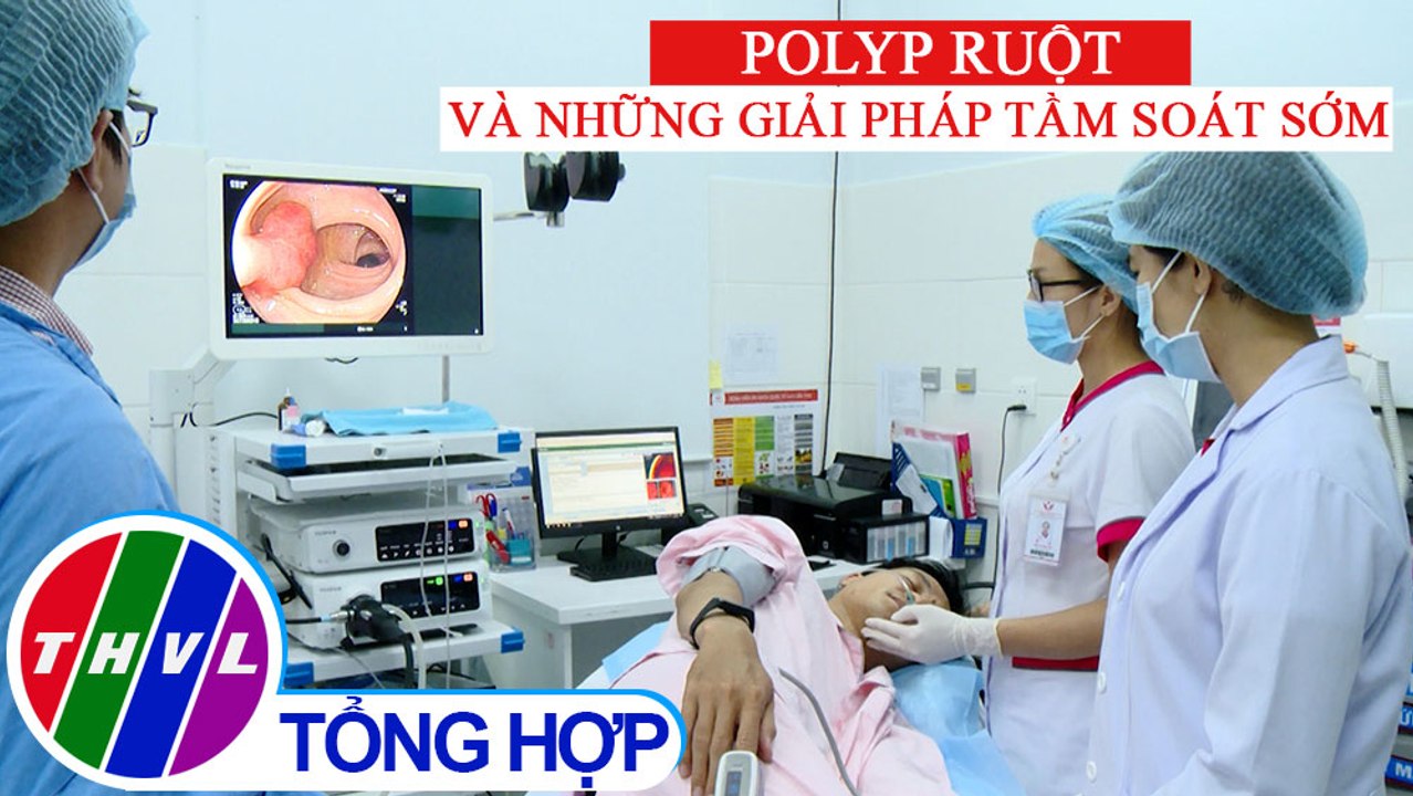 Sức khỏe của bạn: Polyp ruột và những giải pháp tầm soát sớm