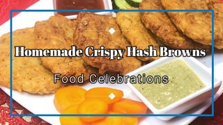 Homemade Crispy Hash Browns Recipe | Food Celebrations