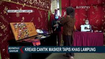 Kreatif! Kain Tapis Lampung untuk Mempercantik Masker Kain